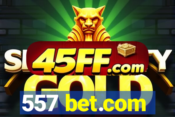 557 bet.com
